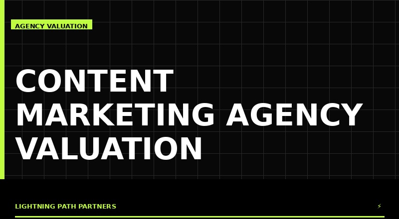Content marketing agency valuation multiples and pricing