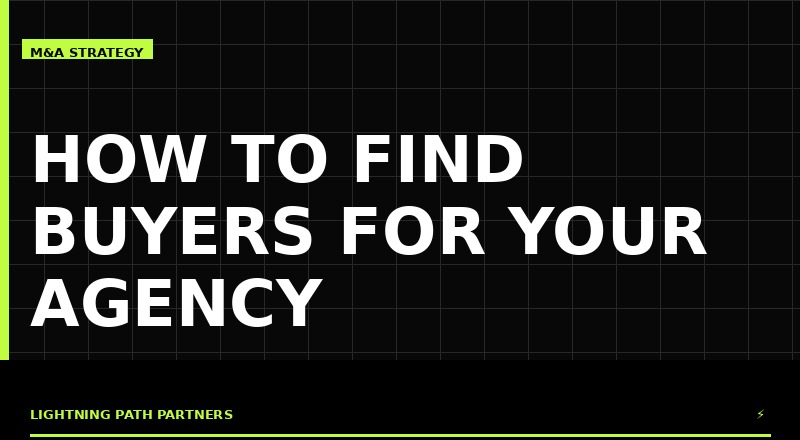How to Find Buyers for Your Marketing Agency