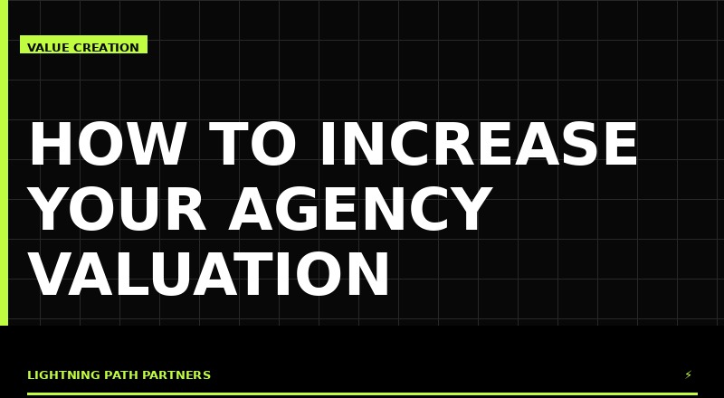 How to Increase Your Agency Valuation