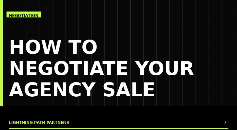How to Negotiate Your Agency Sale