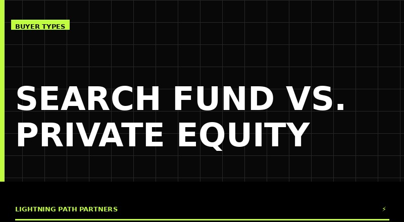 Search Fund vs. Private Equity for Agency Sellers
