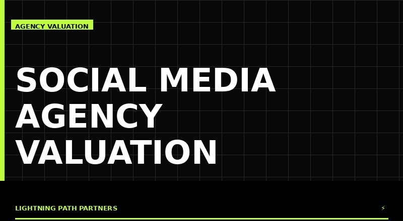 Social media agency valuation and EBITDA multiples
