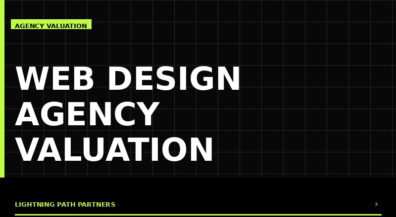 Web design agency valuation and developer shop pricing