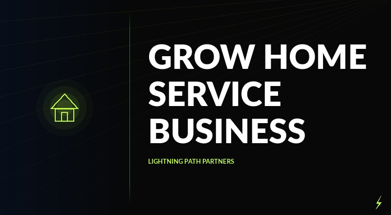 How To Grow Home Service Business