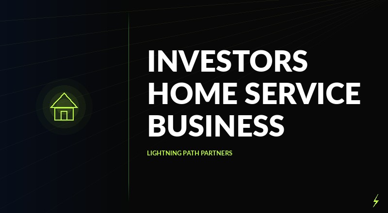 Investors For Home Service Business